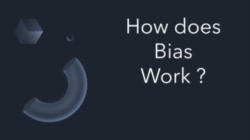 How does Bias work?